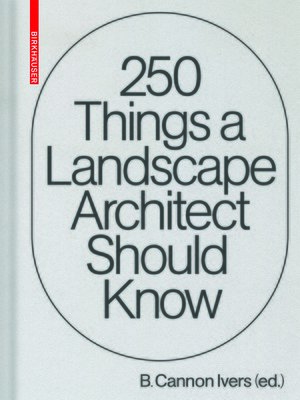 cover image of 250 Things a Landscape Architect Should Know
